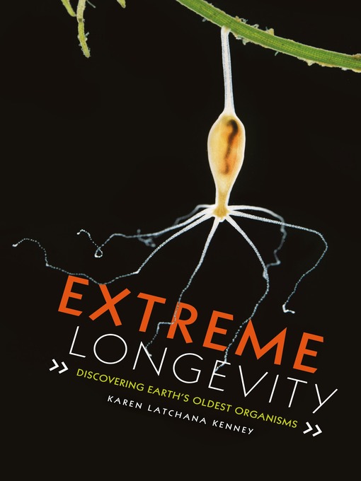 Title details for Extreme Longevity by Karen Latchana Kenney - Available
